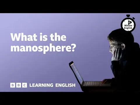 What is the manosphere? ⏲️ 6 Minute English
