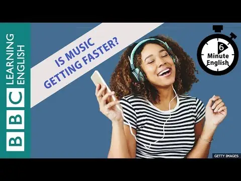 Is music getting faster? 6 Minute English
