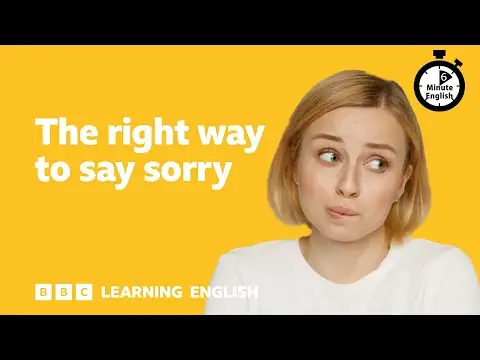 The right way to say sorry ⏲️ 6 Minute English