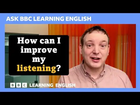 How can I improve my listening? Ask BBC Learning English