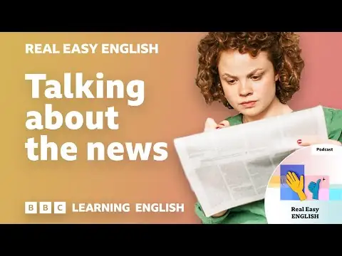 Talking about the news 📰 📱 Real Easy English: Episode 10