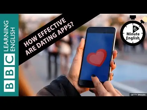 Are dating apps effective? 6 Minute English