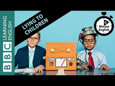 Should parents ever lie to children? 6 Minute English